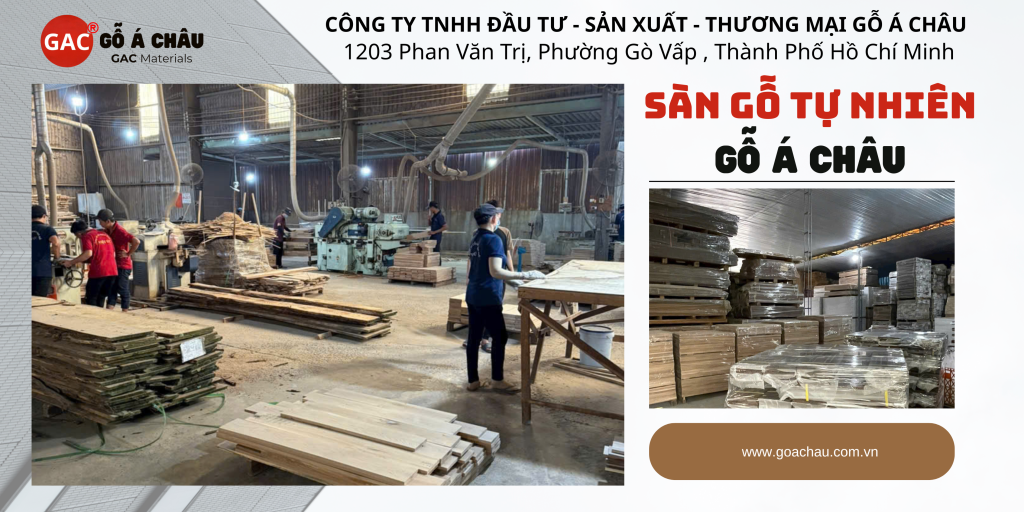Sàn Gỗ Tự Nhiên Cao Cấp | Gỗ Á Châu – GAC Materials